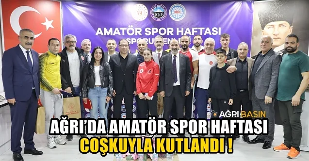 Ağrı’da Amatör Spor Haftası coşkuyla kutlandı