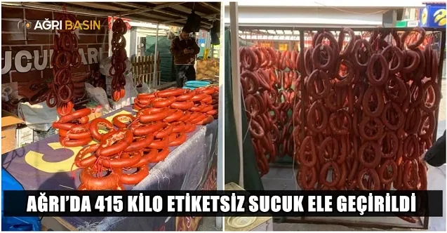 Ağrı’da 415 kilo etiketsiz sucuk ele geçirildi