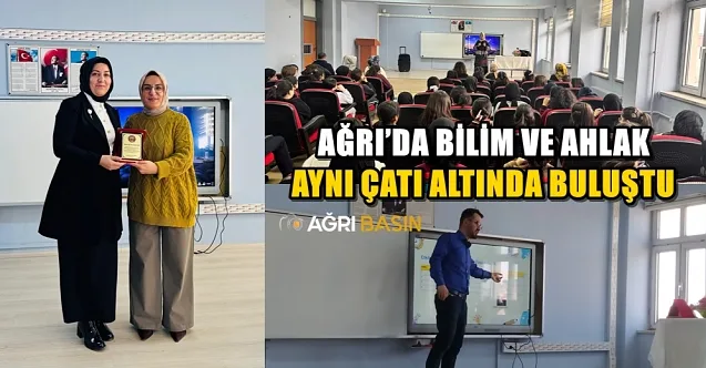 Ağrı’da Bilim ve Ahlak aynı çatı altında buluştu