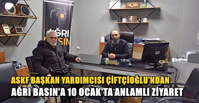 Ağrı ASKF’den 10 Ocak’ta Ağrı Basın’a  Anlamlı Ziyaret