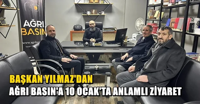 Başkan Arif Yılmaz’dan Ağrı Basın’a 10 Ocak’ta Anlamlı Ziyaret