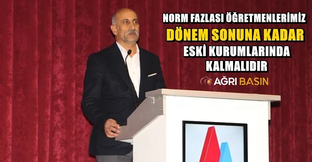 Gümüşer: Norm Fazlası Öğretmenler Dönem Sonuna Kadar Okulunda Kalsın