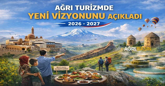 Ağrı’nın 2026-2027 Yılı Turizm Yol Haritası Açıkladı