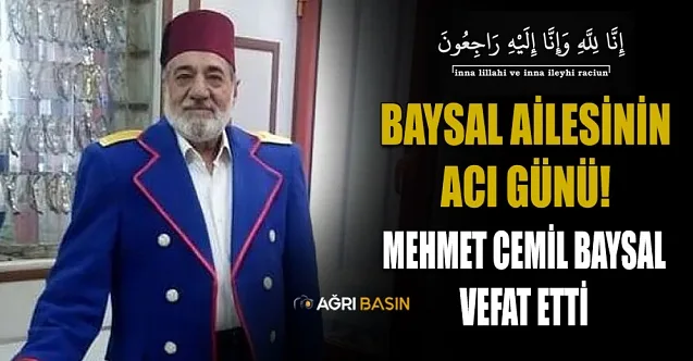 Baysal Ailesinin Acı Günü! Mehmet Cemil Baysal Vefat Etti