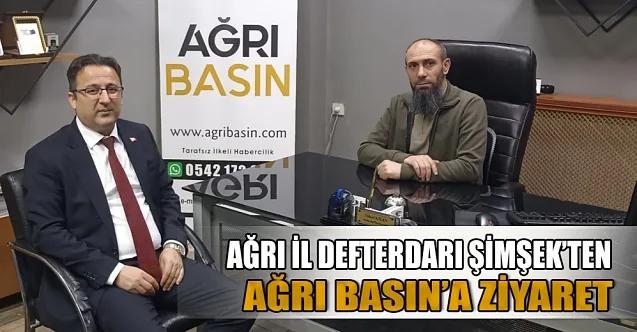 Ağrı Defterdarı Şimşek’ten Gazeteci Yüksel Aslan’a Ziyaret