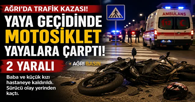 Ağrı’da Yaya Geçidinde Kaza: Baba ve Kızı Yaralandı