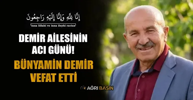 Demir Ailesinin Acı Günü! Bünyamin Demir Hayatını Kaybetti
