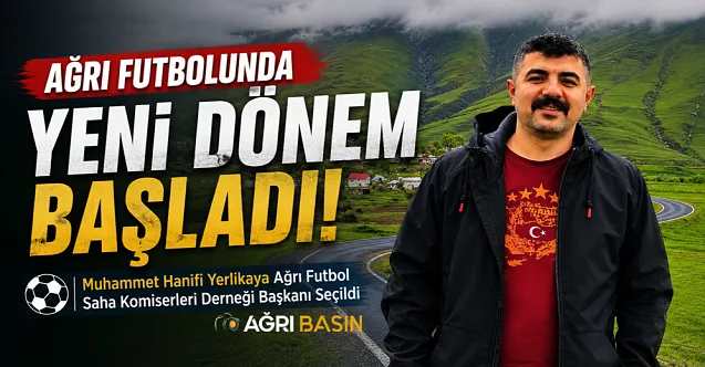 Ağrı Futbolunda Yeni Dönem: Yerlikaya Başkan Seçildi