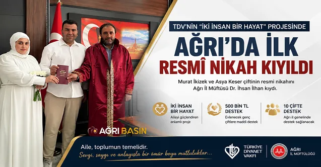 Ağrı’da “İki İnsan Bir Hayat” Projesinde İlk Nikah