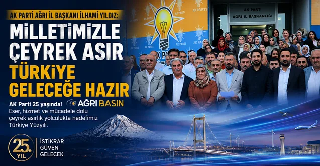 İlhami Yıldız’dan 25. Yıl Mesajı: Türkiye Geleceğe Hazır