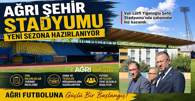 Ağrı Şehir Stadyumu yeni sezona hazırlanıyor