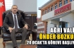 Ağrı Valisi Önder Bozkurt Yarın Görevine Başlıyor