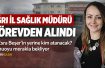 Ağrı’da İl Sağlık Müdürü Görevden Alındı