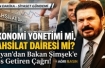 Savcı Sayan’dan Bakan Şimşek’e İstifa Çağrısı!