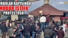 Gürbulak Gümrük Kapısında 'Müdür İstifa' sloganlarıyla protesto
