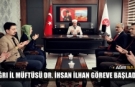 Ağrı İl Müftüsü İhsan İlhan Göreve Başladı