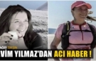 Ağrı Dağı'nda Kayıp Dağcı Sevim Yılmaz'dan Acı Haber