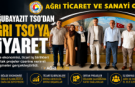 Doğubayazıt TSO'dan Ağrı TSO'ya İş Birliği Ziyareti