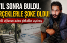 7 yıl sonra bulunan engelli oğlunun adına şirketler açılmış