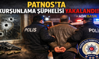 Patnos’ta Ev Kurşunlama Şüphelisi Yakalandı