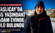 Taşlıçay'da 65 Yaşındaki Adam Evinde Ölü Bulundu