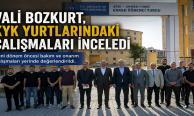 Vali Bozkurt, KYK yurtlarında çalışmaları yerinde inceledi
