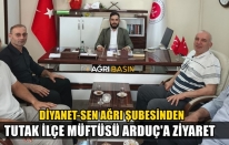 Diyanet-Sen Ağrı Şubesinden Tutak İlçe Müftüsü ARDUÇ’a Ziyaret
