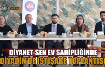 Diyanet-Sen Ev sahipliğinde Diyadin’de İstişare Toplantısı