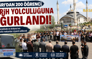 Ağrı'dan 200 Öğrenci Çanakkale ve Ankara'ya Uğurlandı