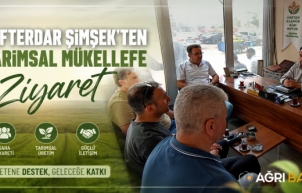 Ağrı’da Tarımsal Mükellefe Kurum Ziyareti