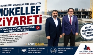Ağrı Defterdarı Şimşek’ten dev AVM projesine ziyaret