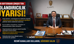 Ağrı Defterdarı ŞİMŞEK'ten Dolandırıcılık Uyarısı