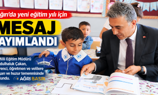 Ağrı’da yeni eğitim yılı öncesi önemli mesaj