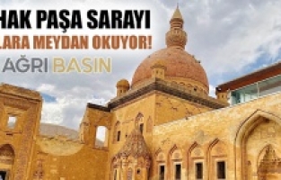 İshak Paşa Sarayı Yıllara Meydan Okuyor!