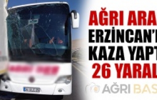 Ağrı Otobüsü Erzincan'da Kaza Yaptı!