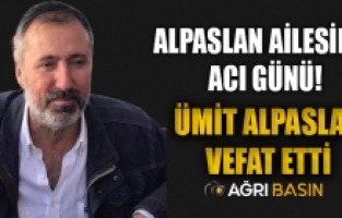 Alpaslan Ailesinin Acı Günü! Ümit Alpaslan Vefat Etti