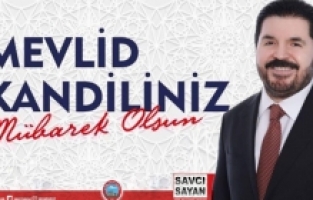 Savcı Sayan'dan Mevlid Kandili Mesajı