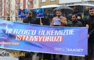 Ağrı'da Saadet Partisi'nden Hertzog'un Türkiye’de ziyaretine tepki