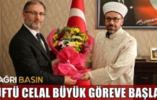 Ağrı İl Müftüsü Celal Büyük Görevine Başladı