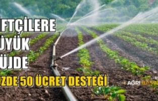 Tarımsal Sulama Ücretlerinde Çiftçilere Yüzde 50 Destek Müjdesi