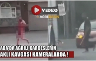 Kanada'da Ağrılı Kardeşlerin Bıçaklı Kavgası konuşuluyor!