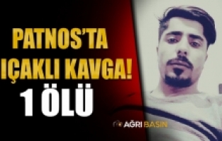 Patnos'ta bıçaklı kavga! 1 Ölü