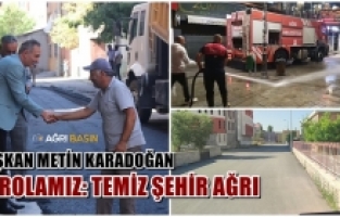 Başkan Metin Karadoğan "Parolamız Temiz şehir Ağrı"