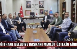 İstanbul Kağıthane Belediye Başkanı Mevlüt Öztekin Ağrı'da