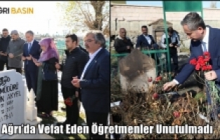 Ağrı’da vefat eden öğretmenler kabirlerinde ziyaret edildi