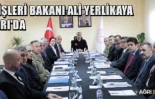 Bakan Ali Yerlikaya Ağrı Sınır Güvenliği Toplantısına katıldı