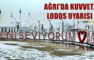 Ağrı Valiliği'nden kuvvetli lodos uyarısı