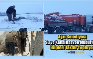 Ağrı Belediyesi Su ve Kanalizasyon Müdürlüğü Ekipleri Takdir Topluyor