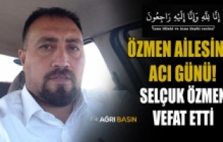 Ağrılı İş İnsanı Selçuk Özmen Vefat Etti