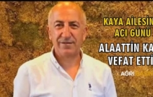 Kaya Ailesinin Acı Günü! Alaattin Kaya Vefat Etti
